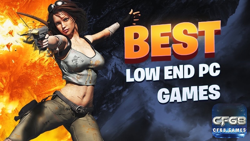 Các thể loại trong top game cho máy cấu hình yếu là lựa chọn lý tưởng cho máy cấu hình thấp.