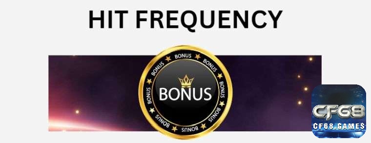 Hit frequency slot game là gì?